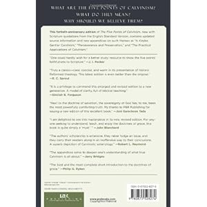 The Five Points of Calvinism: Defined, Defended, and Documented
