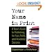 Your Name in Print: A Teen's Guide to Publishing for Fun, Profit and Academic Success