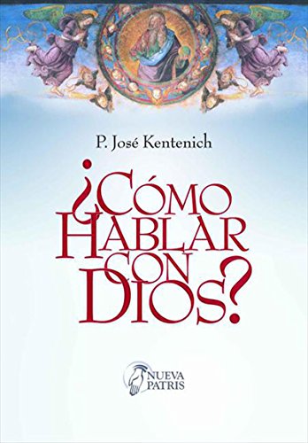¿Cómo hablar con Dios? (Spanish Edition)