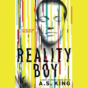 Reality Boy - A. S. King