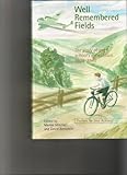 Well remembered fields : the story of one school's evacuation 1939-1945