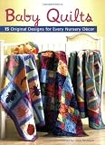 Baby Quilts: 15 Original Designs for Every Nursery Decor