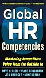 Global HR competencies : mastering competitive value from the outside in