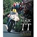 The Magic of the TT