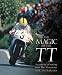 The Magic of the TT
