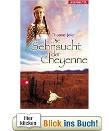 Die Sehnsucht der Cheyenne