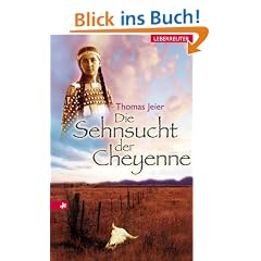 Die Sehnsucht der Cheyenne
