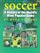 Search : Soccer: A History of the World's Most Popular Game (The Watts History of Sports)
