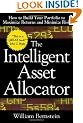 The Intelligent Asset Allocator: How to Build Your Portfolio to Maximize Returns and Minimize Risk