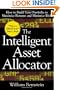 The Intelligent Asset Allocator: How to Build Your Portfolio to Maximize Returns and Minimize Risk