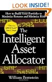 The Intelligent Asset Allocator: How to Build Your Portfolio to Maximize Returns and Minimize Risk