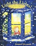 Light The Lights! A Story About Celebrating Hanukkah And Christmas