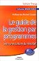Le Guide de la gestion par programmes : Vers une culture du r�sultat