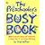 The Preschooler's Busy Book: 365 Creative Games and Activities to Occupy Your 3 to 6 Year-old