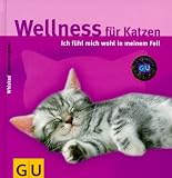 Wellness f�r Katzen (Altproduktion Heimtier)