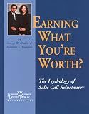 Earning What You`re Worth?: The Psychology of Sales Call Reluctance