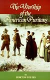 The Worship of the American Puritans