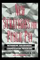 New Strategies For Public Pay: Rethinking Government Compensation Programs (Jossey-Bass Public Administration Series)
