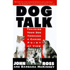 Dog Talk: Training Your Dog Through a Canine Point of View