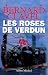 Roses de Verdun (Les) (Romans, Nouvelles, Recits (Domaine Francais)) (French Edition)