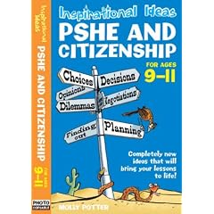 Inspirational Ideas: PSHE and Citizenship 9-11 (Inspirational Ideas)