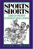 Sports Shorts: 2,000 Of Sports' Funniest One-Liners