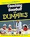 Coaching Baseball For Dummies