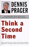 Think a Second Time Dennis Prager