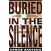 Buried in the Silence