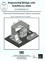 Engineering Design with SolidWorks 2006 and MultiMedia CD