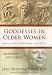Goddesses in Older Women: Archetypes in Women Over Fifty width=