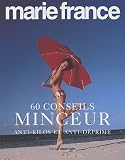 60 Conseils minceur anti-kilos et anti-d�prime