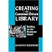 Creating the Customer-Driven Library: Building on the Bookstore Model