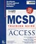 McSd Training Guide: Microsoft Access (Training Guides)