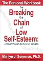 The Personal Workbook for Breaking the Chain of Low Self-Esteem: A Proven Program of Recovery from LSE