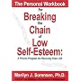 The Personal Workbook for Breaking the Chain of Low Self-Esteem: A Proven Program of Recovery from LSE