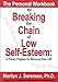 The Personal Workbook for Breaking the Chain of Low Self-Esteem: A Proven Program of Recovery from Lse