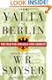 From Yalta to Berlin: The Cold War Struggle Over Germany