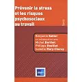 Pr�venir le stress et les risques psychosociaux au travail