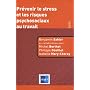 Pr�venir le stress et les risques psychosociaux au travail