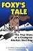 Foxy's Tale: The True Story of a Champion Alaskan Sled Dog