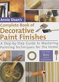 Cover of Annie Sloan's Complete Book of Decorative Paint Finishes by Annie Sloan 1843400529