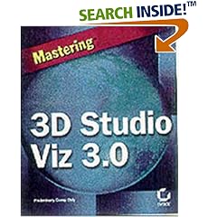 Mastering 3D Studio VIZ 3.0 (Mastering)