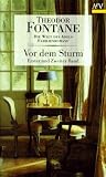 Vor dem Sturm I/IV: Roman aus dem Winter 1812 auf 13: 2 Bde - Theodor Fontane