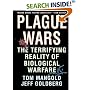 Plague Wars : The Terrifying Reality Of Biological Warfare