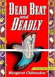 Dead Beat and Deadly