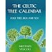 The Celtic Tree Calendar: Your Tree Sign and You