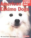 American Eskimo Dogs (Complete Pet Owner's Manual)