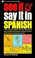 See It and Say It in Spanish (See It and Say It)