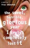 The Sweet, Terrible, Glorious Year I Truly, Completely Lost It